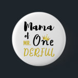 Mama of MR Onederful Funny 1st Birthday T-Shirt Button<br><div class="desc">Mama of MR Onederful Wonderful Funny 1st Birthday T-Shirt Womens Mommy of Mr Onederful  First One-Derful Matching T-Shirt 
birthday, 1st, 1st birthday, first birthday, mommy, newborn, mom, mama, cute, birthday gift, happy birthday, present, funny, one, 1 year old, first, 1, kids</div>