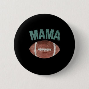 Mama Of The 1 Year Old Football 1st Year Down Birt Button