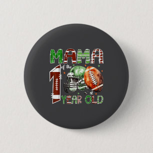 Mama Of The 1 Year Old Football Lover 1st Birthday Button