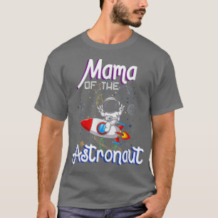 Mama Of The Astronaut Space Theme Birthday Family T-Shirt