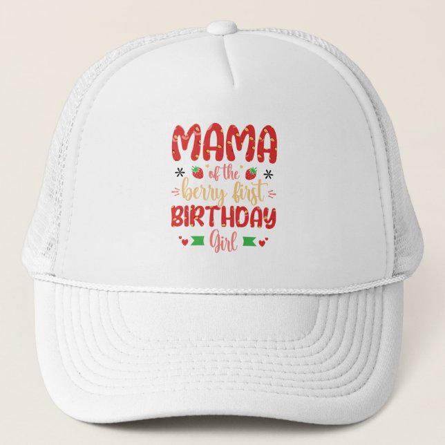 Mama Of The Berry Birthday Sweet Mom Strawberries Trucker Hat (Front)