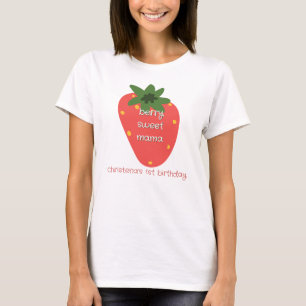 Mama of the Berry Sweet One T-Shirt