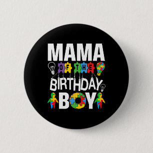 Mama Of The Birthday Boy Autism Mom Button
