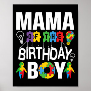 Mama Of The Birthday Boy Autism Mom Poster
