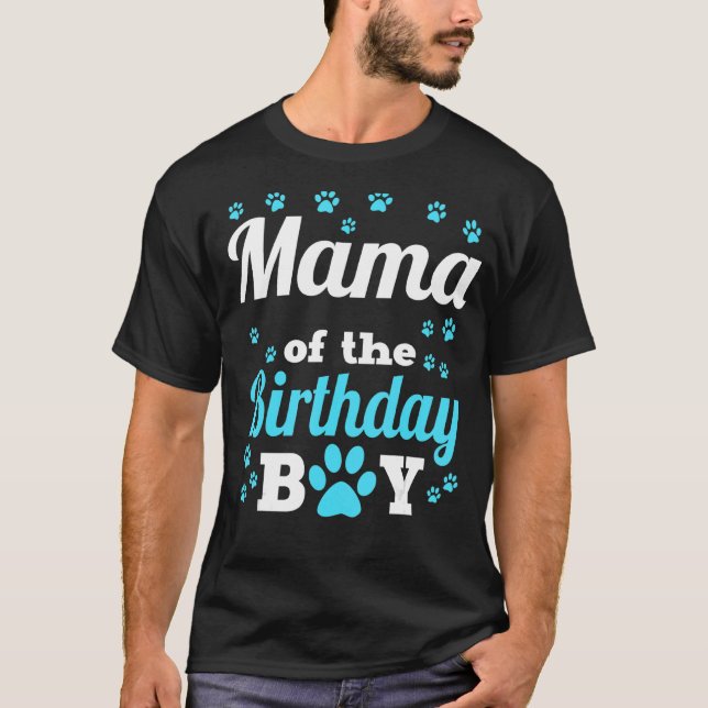 Mama Of The Birthday Boy Dog Paw Bday Party Celebr T-Shirt (Front)
