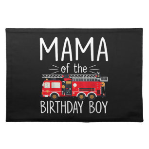 Mama of the Birthday Boy Fire Truck Firefighter Fa Cloth Placemat