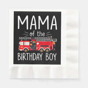 Mama of the Birthday Boy Fire Truck Firefighter Fa Napkins