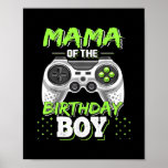 Mama of the Birthday Boy Matching Family Video Poster<br><div class="desc">Mama of the Birthday Boy Matching Family Video Game Party Gift. Perfect gift for your dad,  mom,  papa,  men,  women,  friend and family members on Thanksgiving Day,  Christmas Day,  Mothers Day,  Fathers Day,  4th of July,  1776 Independent day,  Veterans Day,  Halloween Day,  Patrick's Day</div>