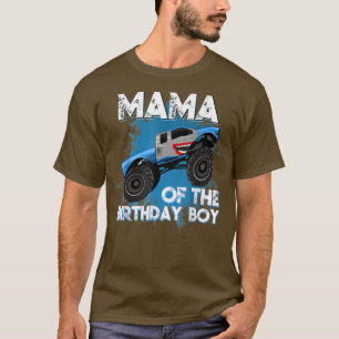 Mama Of The Birthday Boy Monster Truck Birthday Pa T-Shirt