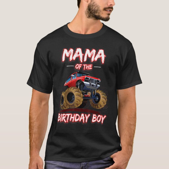 Mama Of The Birthday Boy Monster Truck Boys Party T-Shirt (Front)