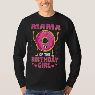 Mama Of The Birthday Girl Donut Family Party T-Shirt