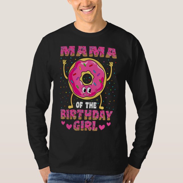 Mama Of The Birthday Girl Donut Family Party T-Shirt (Front)