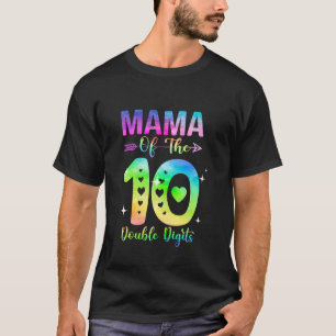Mama of The Birthday Girl Double Digits 10th Birth T-Shirt