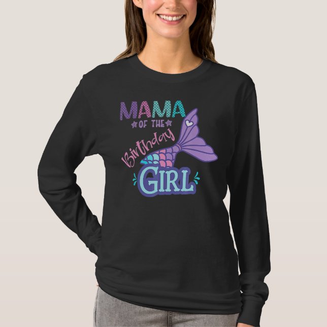 Mama Of The Birthday Girl Mermaid Theme Matching F T-Shirt (Front)