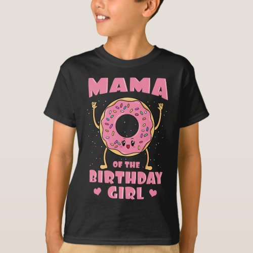 Mama Of The Birthday Girl Pink Donut Bday Party Mo T_Shirt