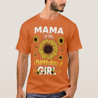 Mama Of The Birthday Girl Sunflower Party Family M T-Shirt