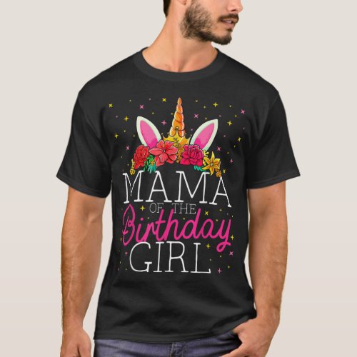 Mama of the Birthday Girl Unicorn Mom Family Match T_Shirt
