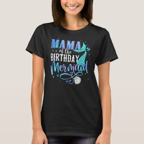 Mama Of The Birthday Mermaid Family Matching T_Shirt