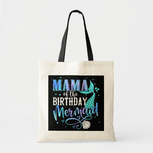 Mama Of The Birthday Mermaid Family Matching Tote Bag