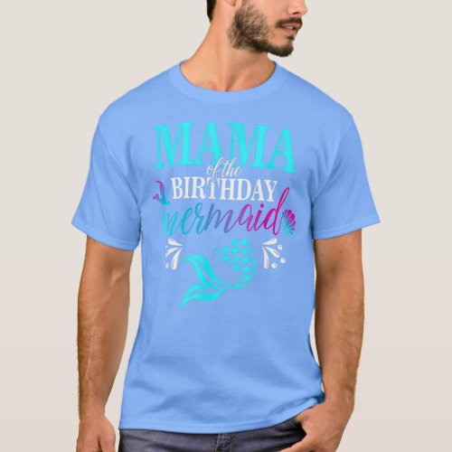 Mama Of The Birthday Mermaid Matching Family T_Shirt
