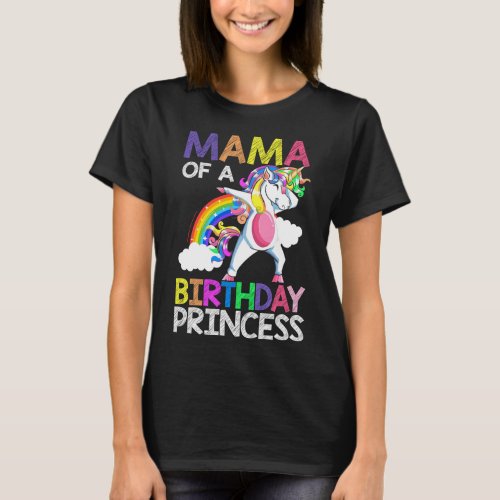 Mama Of The Birthday Princess Unicorn Rainbow Gift T_Shirt