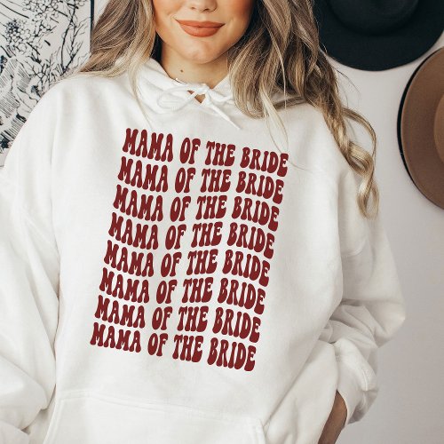 Mama of the Bride Dark Red Matching Bridal Party Hoodie