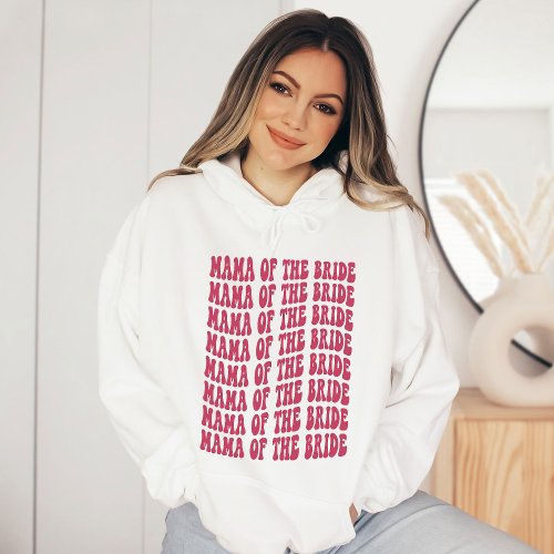 Mama of the Bride Magenta Matching Bridal Party Hoodie