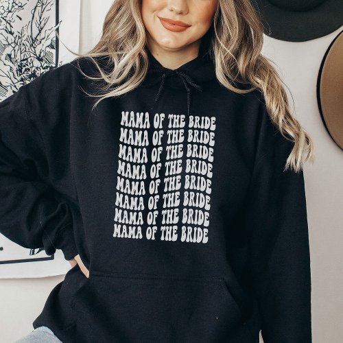 Mama of the Bride White Matching Bridal Party Hoodie