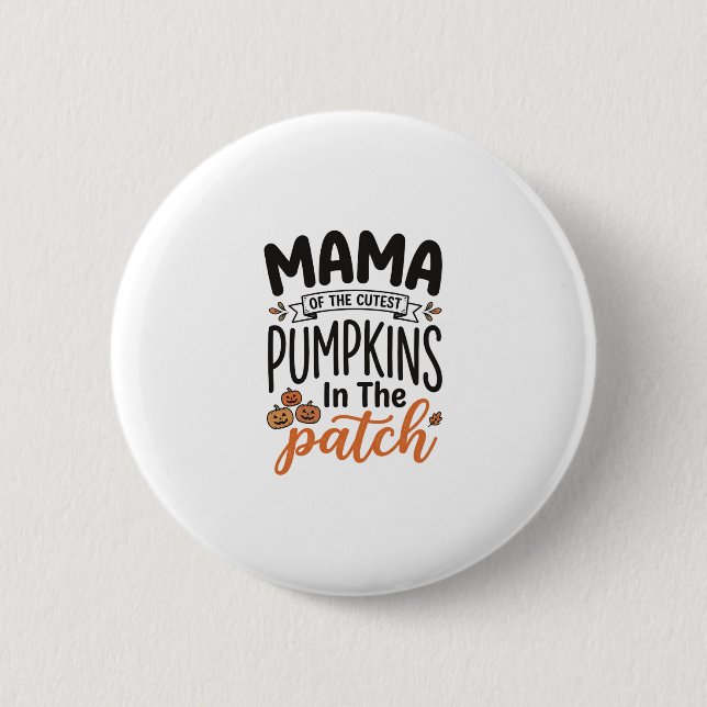 Mama of the Cutest Pumpkins Fall Shirt Design_1 Button (Front)