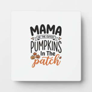 Mama of the Cutest Pumpkins Fall Shirt Design_1 Plaque