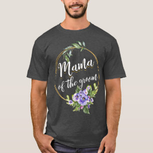 Mama Of The Groom Wedding Bachelor Party Mama Matc T-Shirt