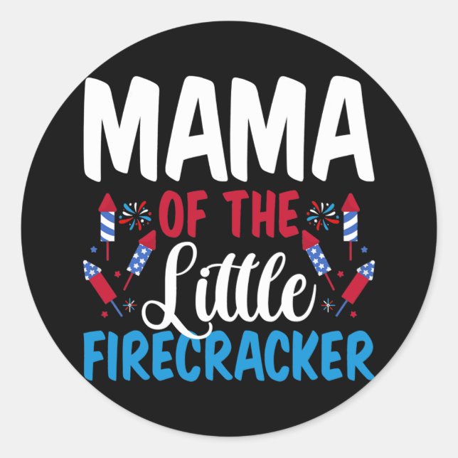 Mama Of The Little Firecracker 4th of July Classic Round Sticker (Front)