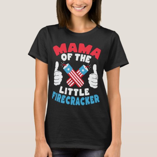 Mama Of The Little Firecracker Mom 4th of July T_Shirt