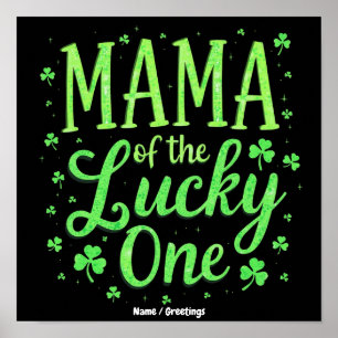 Mama Of The Lucky One First St. Patrick's Day  Poster