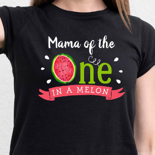 Mama Of The One In A Melon   Parents 1st Birthday T-Shirt