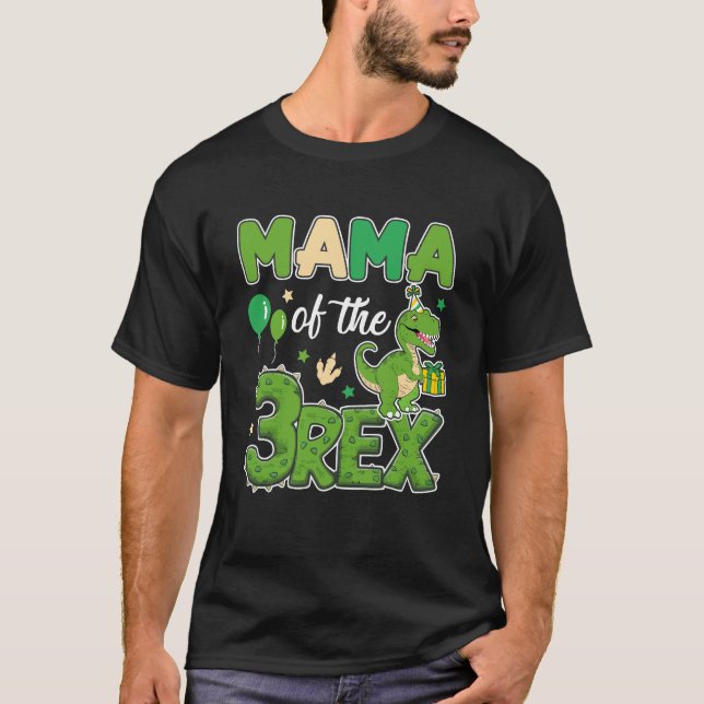 Mama Of The Three Rex Birthday Dinosaur Family Mat T-Shirt (Front)
