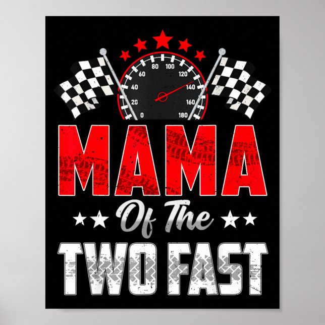 Mama Of The Two Fast 2nd Birthday Racing Car Famil Poster (Front)