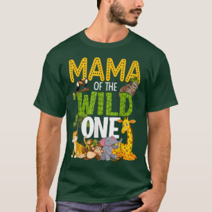 Mama Of The Wild One Funny Animal Zoo Family  T-Shirt