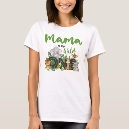 Mama of the Wild One Jungle Safari Animals match T_Shirt
