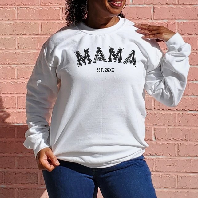 Mama Personalized Typography and Established Date  Sweatshirt (Mama Sweatshirt Typography with Established Year Date Black and White Vintage Grunge for Mom or Mum)