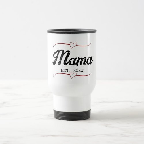 Mama personalized year custom text heart vintage travel mug
