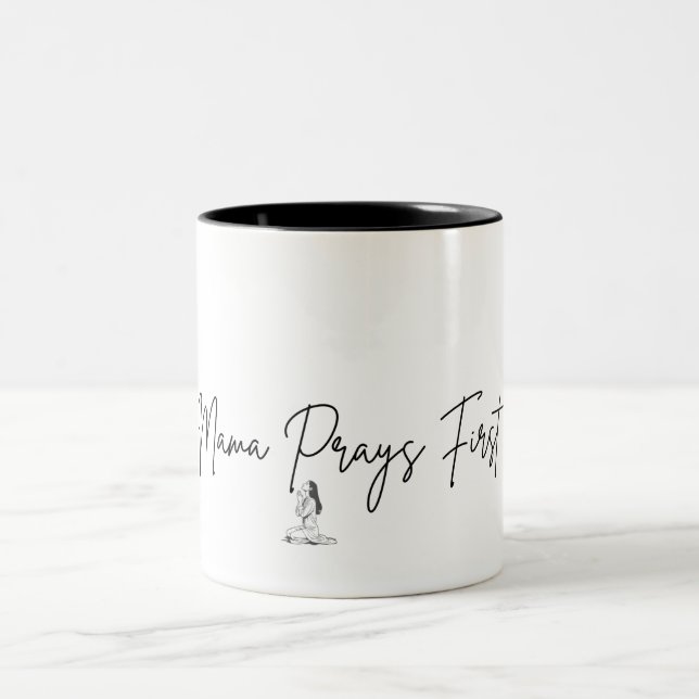 Mama Prays First Christian Mom Coffee Mug (Center)