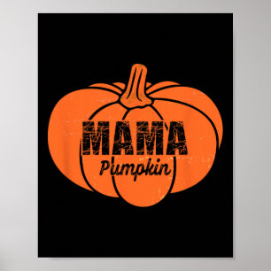 Mama Pumpkin Matching Family Halloween Thanksgivin Poster