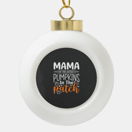 Mama Pumpkins Patch Halloween Design_1 Ceramic Ball Christmas Ornament
