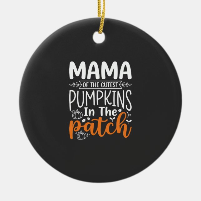 Mama Pumpkins Patch Halloween Design_1 Ceramic Ornament (Front)
