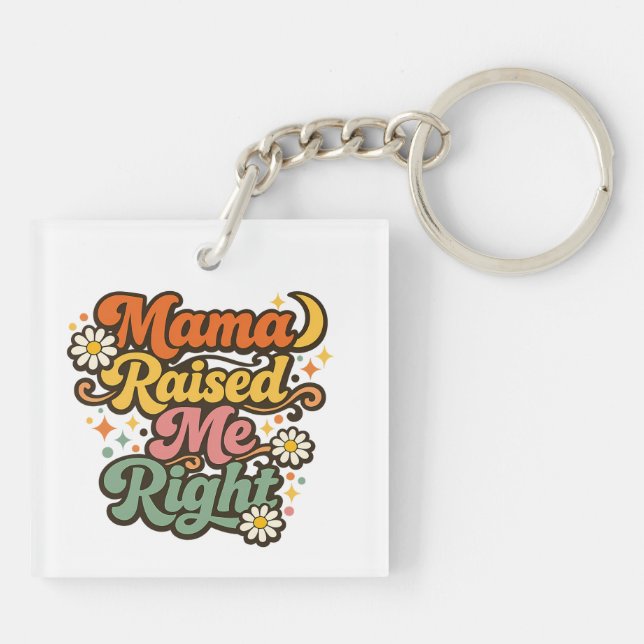 Mama Raised Me Right – Retro Groovy Typography Keychain (Back)