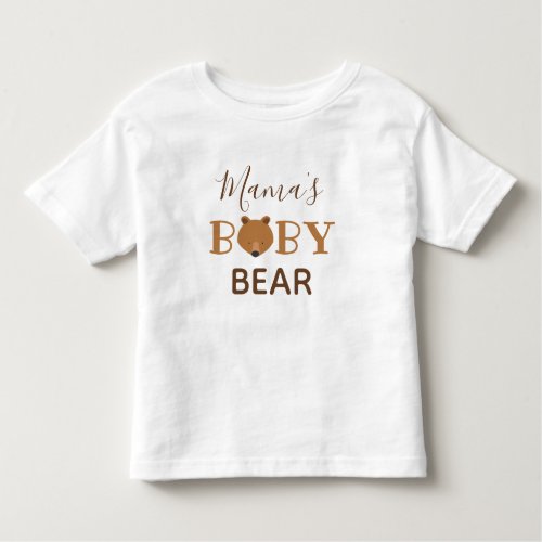 Mamaâs Baby Bear Toddler T_shirt