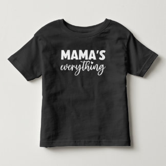"Mama’s Everything” Matching Mommy & Me Outfit Toddler T-shirt