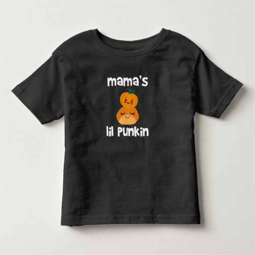 Mamaâs lil punkin perfect for Halloween or Thanksg Toddler T_shirt