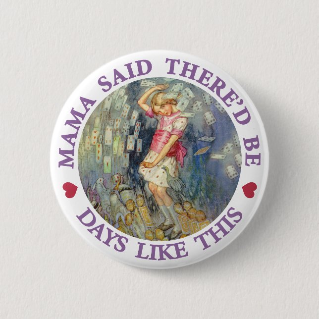 MAMA SAID THERE'D BE DAYS LIKE THIS PINBACK BUTTON (Front)